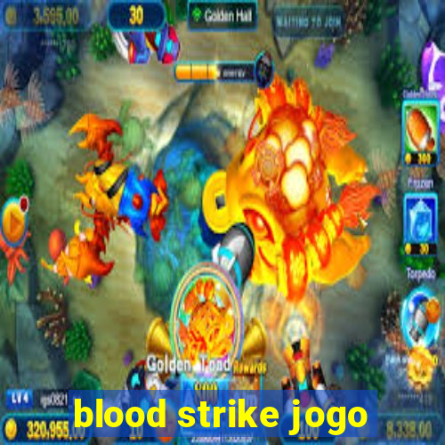 blood strike jogo